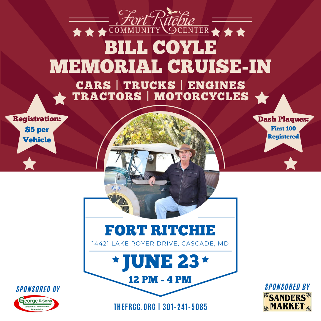 bill coyle memorial cruise-in. cars, trucks, engines, tractors, motorcycles. $5 registration per vehicle Free entry for spectators fort ritchie 14421 lake royer drive cascade, md 21719 june 23, 2024 12pm-4pm