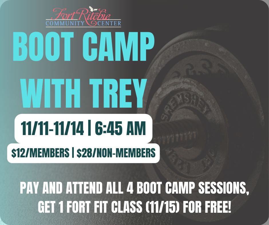 boot camp with trey! november 11-november 14 at 6:45am. $12/members and $28/non-members. pay and attend all 4 boot camp sessions, get 1 fort fit class (november 15) for free!