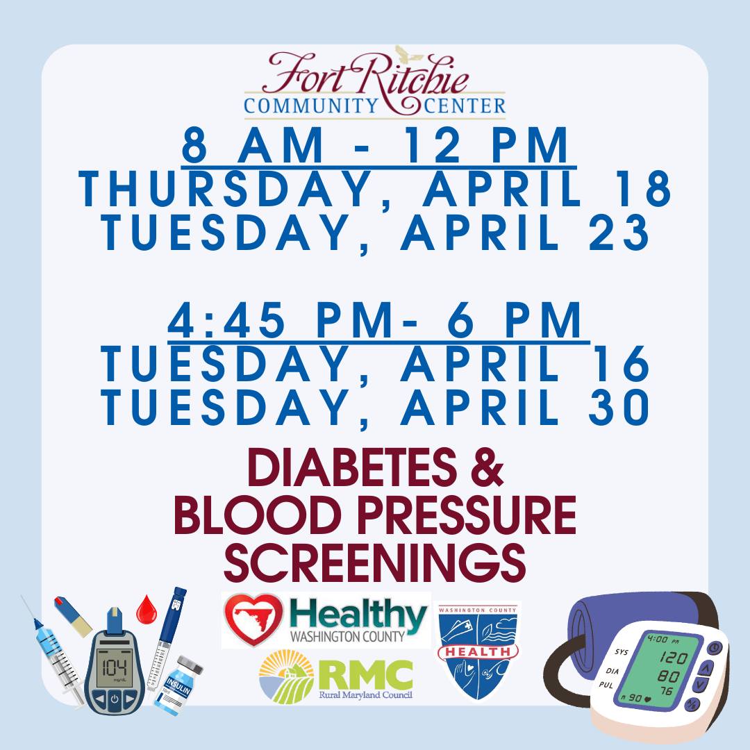 Image: White box w/blue border; various health-related illustrations; logos for Fort Ritchie Community Center, Healthy WashCo, WCHD and Rural MD Council; Text: Late April Diabetes & Blood Pressure Screenings at FRCC; Tuesday, April 30, 4:45-6:00 p.m.